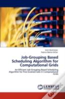 Job-Grouping Based Scheduling Algorithm For Computational Grids
