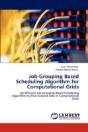 Job-Grouping Based Scheduling Algorithm For Computational Grids - Preview