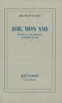 Job, Mon Ami ; Promesses Du Bonheur Et Fatalité Du Mal - Preview