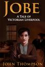 Jobe A Tale Of Victorian Liverpool - Preview