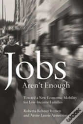 Jobs Aren'T Enough