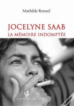 Capa do artigo Jocelyne Saab - La Memoire Indomptee