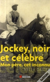 Capa do artigo Jockey, Noir Et Célèbre ; Mon Père, Cet Inconnu