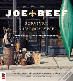 Capa do artigo Joe Beef ; Survivre À L'Apoclypse ; Plus Qu'Un Autre Livre De Recettes