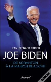 Capa do artigo Joe Biden, De Scranton À La Maison Blanche