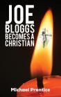 Joe Bloggs Becomes A Christian - Preview