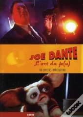 Joe Dante - L'Art Du Je(U)