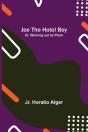 Joe The Hotel Boy; Or, Winning Out By Pluck - Preview
