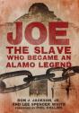 Joe, The Slave Who Became An Alamo Legend - Preview