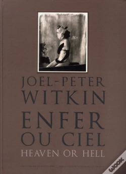 Capa do artigo Joel-Peter Witkin. Enfer Ou Ciel, Qu'Importe?
