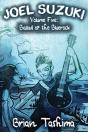 Joel Suzuki, Volume Five - Preview