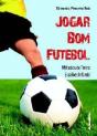 Jogar Bom Futebol - Preview
