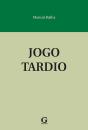 Jogo Tardio - Preview