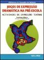 Jogos de Expressão Dramática na Pré-Escola - Preview