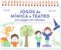 Jogos de Mímica e Teatro para Fazer com Crianças - Preview