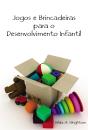 Jogos E Brincadeiras Para O Desenvolvimento Infantil - Preview