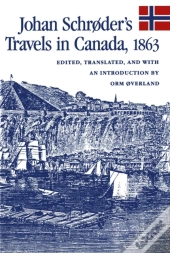Johan Schrã¸Der'S Travels In Canada, 1863