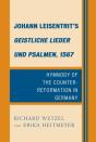 Johann Leisentritâ€™S Geistliche Lieder Und Psalmen, 1567 - Preview