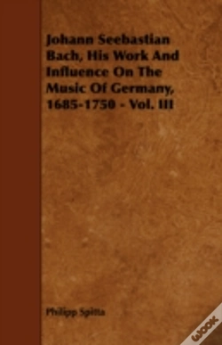 Capa do artigo Johann Seebastian Bach, His Work And Inf