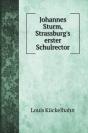 Johannes Sturm, Strassburg'S Erster Schulrector - Preview