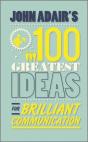 John Adair'S 100 Greatest Ideas For Brilliant Communication - Preview