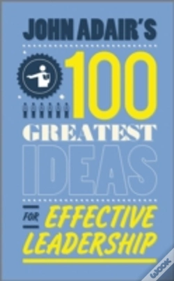 Capa do artigo John Adair'S 100 Greatest Ideas For Effective Leadership