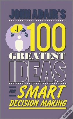 Capa do artigo John Adair'S 100 Greatest Ideas For Smart Decision Making