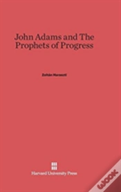Capa do artigo John Adams & The Prophets Of Progress