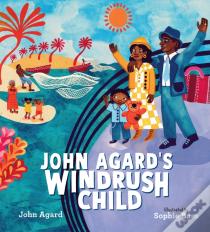 John Agard'S Windrush Child