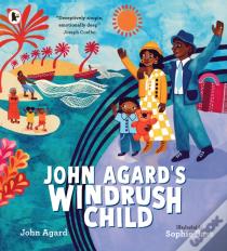 John Agard'S Windrush Child