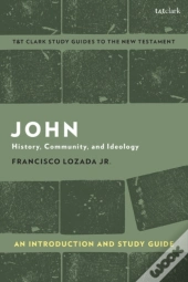 John: An Introduction And Study Guide