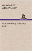 John And Betty'S History Visit