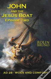 John And The Jesus Boat Episode Two