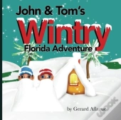 John And Tom'S Wintry Florida Adventure