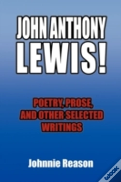 Capa do artigo John Anthony Lewis! Poetry, Prose, And Other Selected Writings