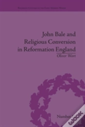 Capa do artigo John Bale And Religious Conversion In Reformation England
