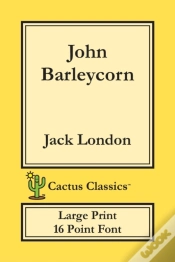 Capa do artigo John Barleycorn (Cactus Classics Large Print)