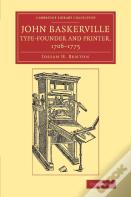 John Baskerville, Type-Founder And Printer, 1706â€“1775