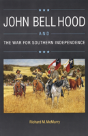 John Bell Hood And The War For Southern Independence - Preview