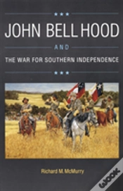Capa do artigo John Bell Hood And The War For Southern Independence