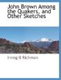 John Brown Among The Quakers, And Other - Preview