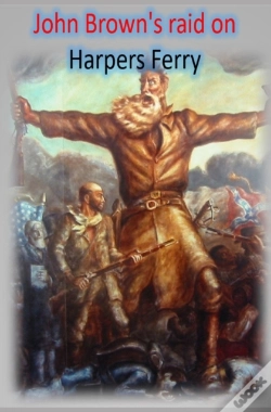 Capa do artigo John Brown'S Raid On Harpers Ferry
