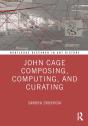 John Cage Composing, Computing, And Curating - Preview
