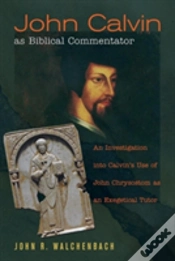 Capa do artigo John Calvin As Biblical Commentator