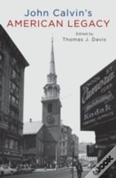 John Calvin'S American Legacy