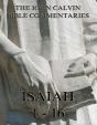 John Calvin'S Commentaries On Isaiah 1- 16 - Preview