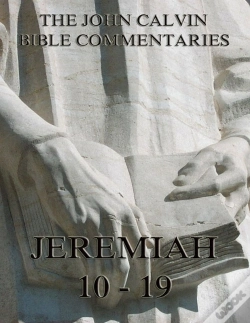 Capa do artigo John Calvin'S Commentaries On Jeremiah 10 - 19
