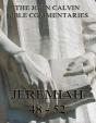 John Calvin'S Commentaries On Jeremiah 48- 52 And The Lamentations - Preview