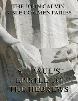 Capa do artigo John Calvin'S Commentaries On St. Paul'S Epistle To The Hebrews
