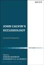 John Calvin'S Ecclesiology - Preview